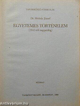 Egyetemes történelem (1945-től napjainkig)