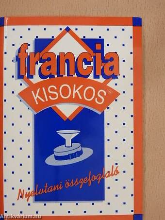 Francia kisokos - Nyelvtani összefoglaló