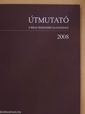 Útmutató a Biblia rendszeres olvasásához 2008