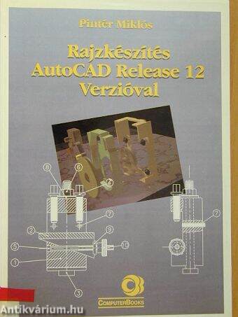 Rajzkészítés AutoCAD Release 12 Verzióval