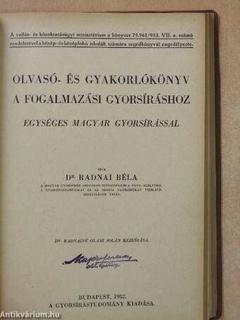 Az egységes magyar gyorsírás tankönyve I-III./Olvasó-és gyakorlókönyv a fogalmazási gyorsíráshoz/Nagy rövidítésgyüjtemény