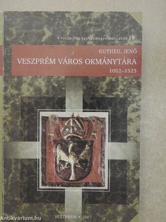 Veszprém város okmánytára 1002-1523