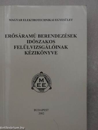 Erősáramú berendezések időszakos felülvizsgálóinak kézikönyve