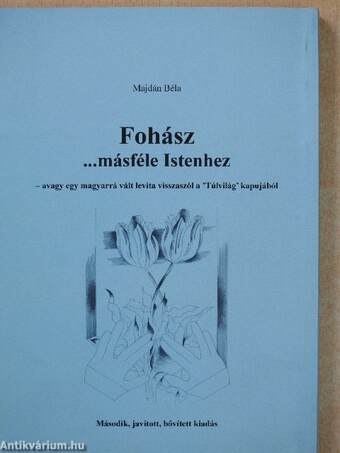 Fohász ...másféle Istenhez (dedikált példány)