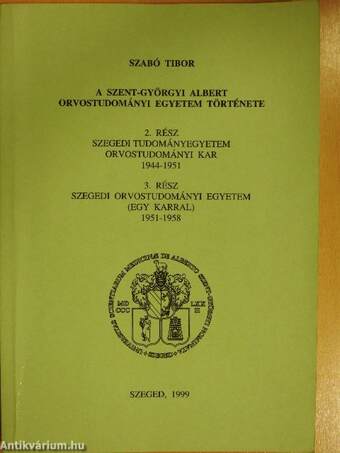 A Szent-Györgyi Albert Orvostudományi Egyetem története 2-3.