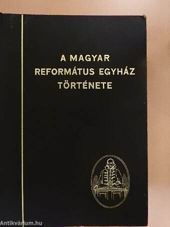 A magyar református egyház története