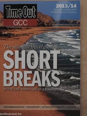 The ultimate travel guide to Short Breaks in the UAE, Oman, Qatar & Bahrain 2013/14