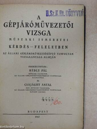 A gépjáróművezetői vizsga műszaki ismeretei kérdés-feleletben