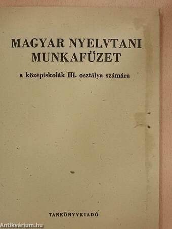 Magyar nyelvtani munkafüzet III.