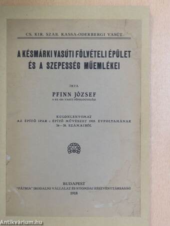 A késmárki vasúti fölvételi épület és a Szepesség műemlékei