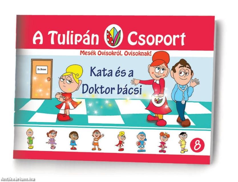 A Tulipán Csoport - Kata és a doktor bácsi