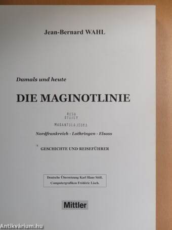 Damals und heute - Die Maginotlinie