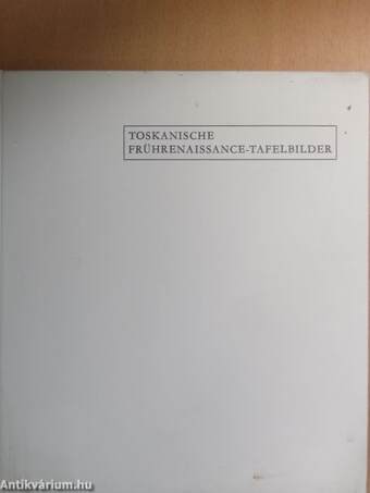 Toskanische Frührenaissance-Tafelbilder