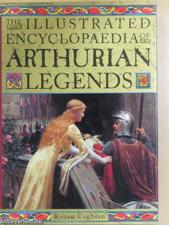 The illustrated encyclopaedia of Arthurian legends