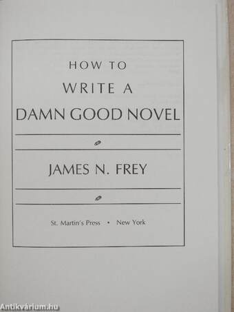 How to Write a Damn Good Novel