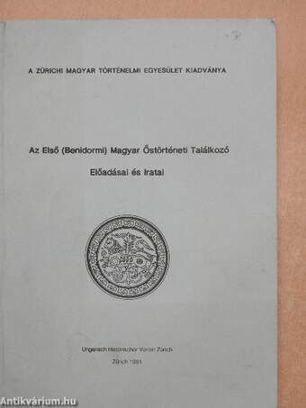 Az Első (Benidormi) Magyar Őstörténeti Találkozó Előadásai és Iratai