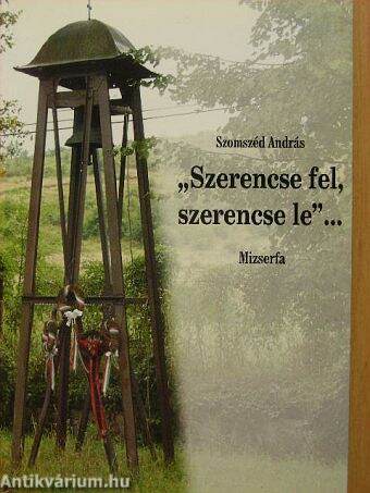 "Szerencse fel, szerencse le"...