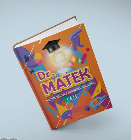 Dr. Matek - Hasznos segítség a matematika tanulásához 6-14 éveseknek