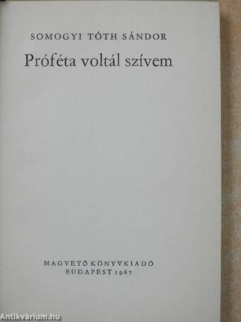 Próféta voltál szívem