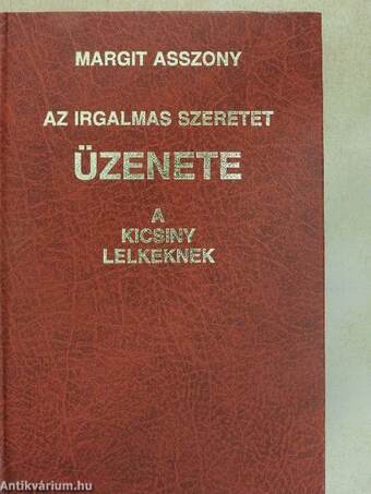 Az irgalmas Szeretet üzenete a kicsiny lelkeknek