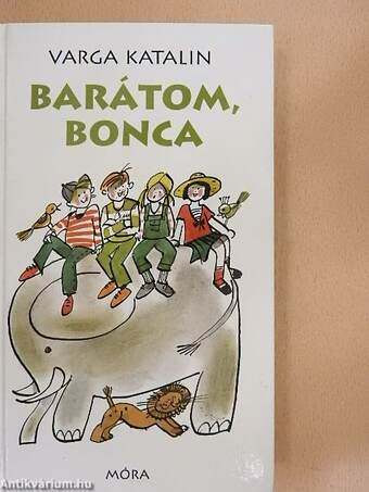 Barátom, Bonca