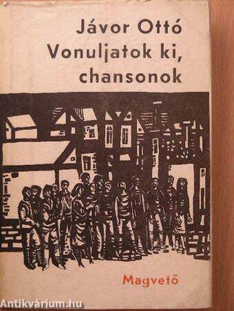 Vonuljatok ki, chansonok