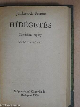 Hídégetés I-II.