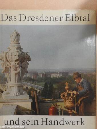 Das Dresdener Elbtal und sein Handwerk