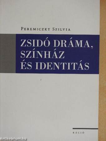 Zsidó dráma, színház és identitás