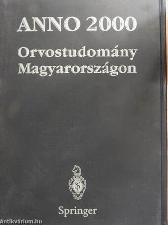 Anno 2000. Egészségügyi intézmények/Anno 2000. Orvostudomány Magyarországon