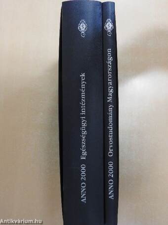 Anno 2000. Egészségügyi intézmények/Anno 2000. Orvostudomány Magyarországon