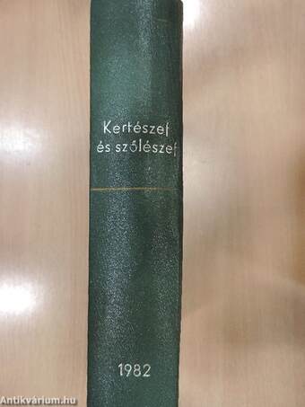 Kertészet és Szőlészet 1982. (nem teljes évfolyam)