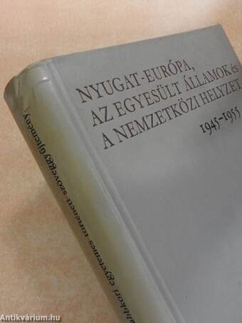 Nyugat-Európa, az Egyesült Államok és a nemzetközi helyzet 1945-1955.