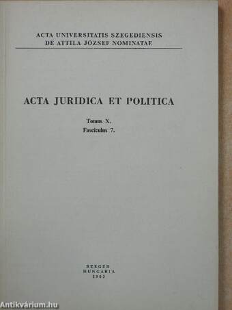 Acta Juridica et Politica Tomus X. Fasciculus 7. (dedikált példány)