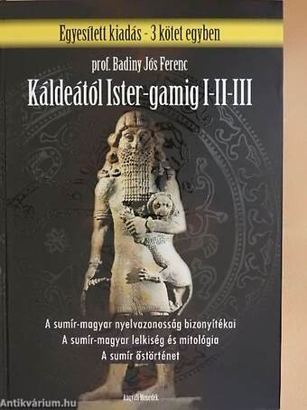 Káldeától Ister-gamig I-II-III.