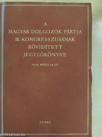 A Magyar Dolgozók Pártja III. kongresszusának rövidített jegyzőkönyve