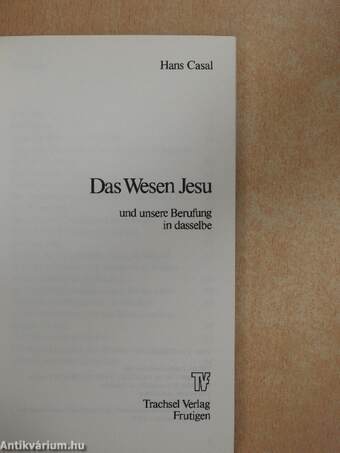 Das Wesen Jesu und unsere Berufung in dasselbe