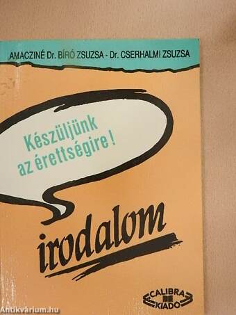 Készüljünk az érettségire! Irodalom