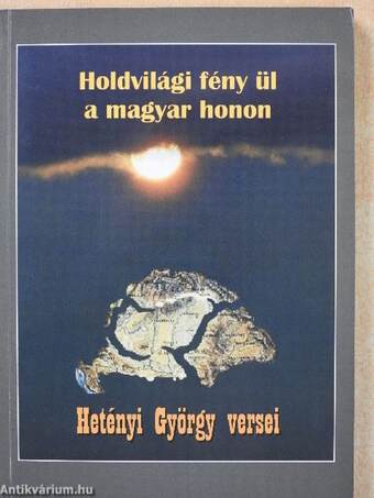 Holdvilági fény ül a magyar honon (dedikált példány)