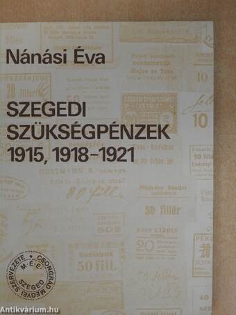 Szegedi szükségpénzek 1915, 1918-1921