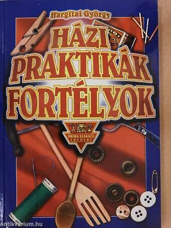 Házi praktikák, fortélyok