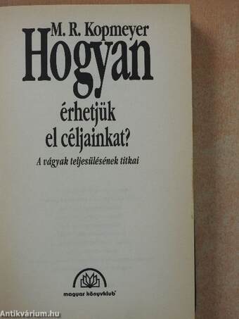 Hogyan érhetjük el céljainkat?