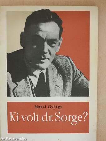 Ki volt dr. Sorge?