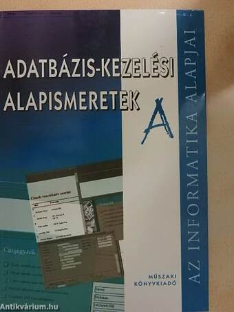 Adatbázis-kezelési alapismeretek A