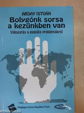 Bolygónk sorsa a kezünkben van