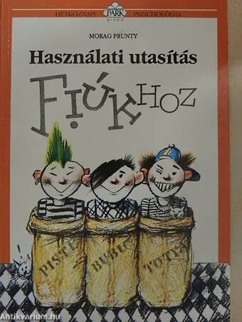 Használati utasítás fiúkhoz