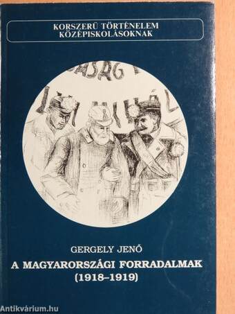 A magyarországi forradalmak 1918-1919