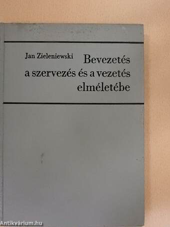 Bevezetés a szervezés és a vezetés elméletébe