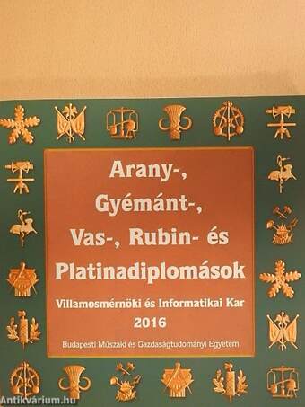 Arany-, Gyémánt-, Vas-, Rubin- és Platinadiplomások 2016