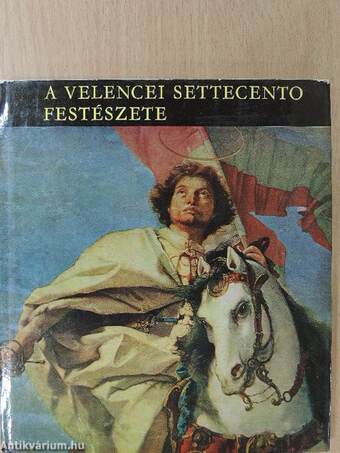 A velencei settecento festészete